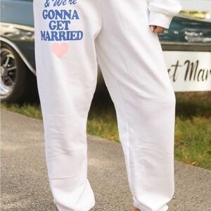 FRIDAY + SATURDAY: GONNA GET MARRIED SWEATPANTS